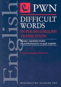 Picture of Difficult Words in Polish - English Translation Wyrazy i wyrażenia trudne do przetłumaczenia na język angielski