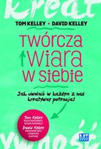 Obrazek Twórcza wiara w siebie Jak uwolnić w każdym z nas kreatywny potencjał