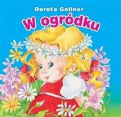Polska książka : W ogródku ... - Dorota Gellner