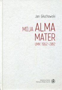 Picture of Moja Alma Mater UMK 1962-2012
