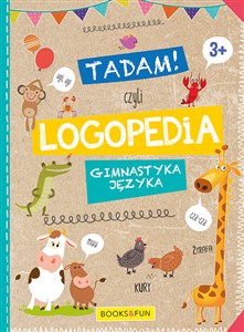 Obrazek Tadam czyli LOGPEDIA 3+ Gimnastyka Języka