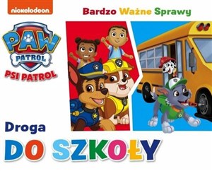 Picture of Psi Patrol. Bardzo Ważna Sprawa. Droga do szkoły