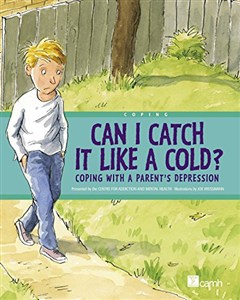 Picture of Can I Catch It Like a Cold?: Coping With a Parent's Depression