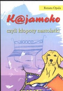 Picture of Kajamoko czyli kłopoty nastolatki