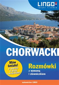 Picture of Chorwacki Rozmówki z wymową i słowniczkiem Mów śmiało!