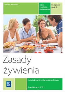 Picture of Zasady żywienia Podręcznik Część 2 Technik żywienia i usług gastronomicznych kwalifikacja T.15.1