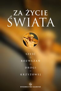 Obrazek Za życie świata Sześć rozważań Drogi Krzyżowej