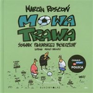 Obrazek Mowa trawa Słownik piłkarskiej polszczyzny