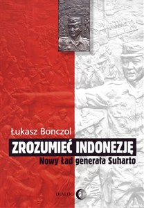 Picture of Zrozumieć Indonezję Nowy Ład generała Suharto