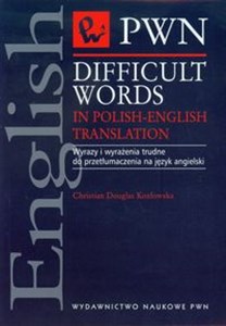 Picture of Difficult Words in Polish-English Translation Wyrazy i wyrażenia trudne do przetłumaczenia na język angielski