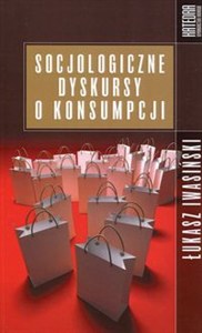 Obrazek Socjologiczne dyskursy o konsumpcji