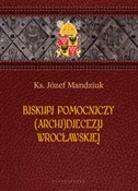 Książka : Biskupi po... - Józef Mandziuk Ks.