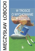 W trosce o... - Mieczysław Łobocki -  Książka z wysyłką do UK