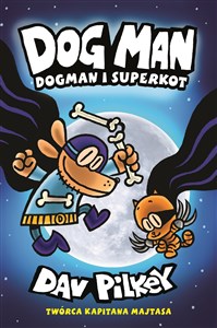 Obrazek Dogman 4 Dogman i Superkot