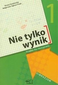 Picture of Nie tylko wynik 1 Książka dla nauczyciela Gimnazjum