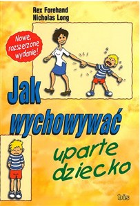 Obrazek Jak wychowywać uparte dziecko