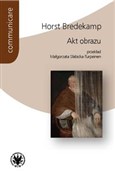 polish book : Akt obrazu... - Horst Bredekamp