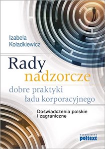 Picture of Rady nadzorcze - dobre praktyki ładu korporacyjnego Doświadczenia polskie i zagraniczne