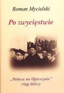 Obrazek Po zwycięstwie "Pałacu na Opieszynie" ciąg dalszy