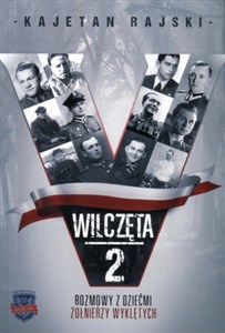 Picture of Wilczęta 2 Rozmowy z dziećmi Żołnierzy Wyklętych