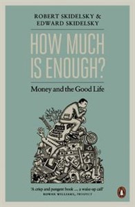 Picture of How much is enough? Money and the good life