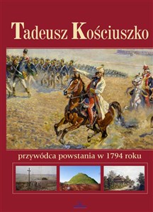 Obrazek Tadeusz Kościuszko przywódca powstania w 1794roku