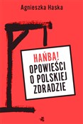 Polska książka : Hańba! Opo... - Agnieszka Haska