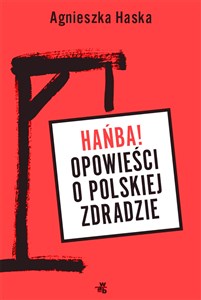 Obrazek Hańba! Opowieści o polskiej zdradzie