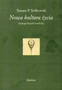 Picture of Nowa kultura życia Apologia bioetyki katolickiej