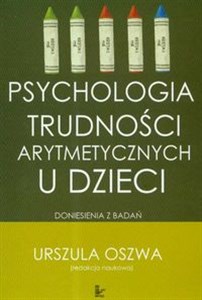 Obrazek Psychologia trudności arytmetycznych u dzieci Doniesienia z badań