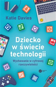 Obrazek Dziecko w świecie technologii Wychowanie w cyfrowej rzeczywistości