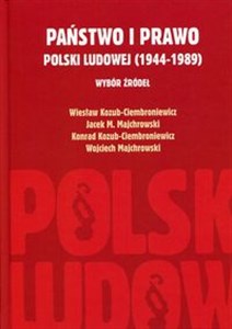 Obrazek Państwo i prawo Polski Ludowej (1944-1989) Wybór źródeł