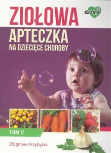 Picture of Ziołowa apteczka na dziecięce choroby. Tom 2