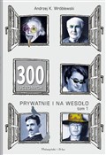300 uczony... - Andrzej Wróblewski -  books in polish 