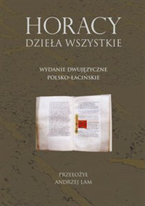 Obrazek Horacy Dzieła wszystkie Wydanie dwujęzyczne polsko-łacińskie
