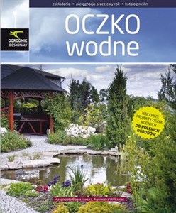 Obrazek Oczko wodne zakładanie, pielęgnacja przez cały rok, katalog roślin