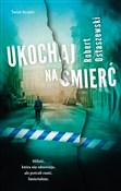 Ukochaj na... - Robert Ostaszewski -  Polish Bookstore 