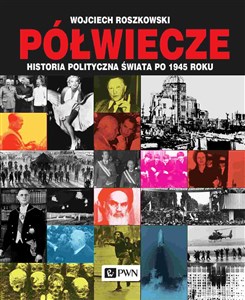 Picture of Półwiecze Historia polityczna świata po 1945