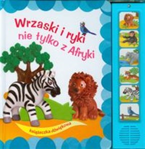 Picture of Wrzaski i ryki nie tylko z Afryki Książeczka dźwiękowa