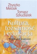 Kultura to... - Zbyszko Melosik, Tomasz Szkudlarek -  books in polish 