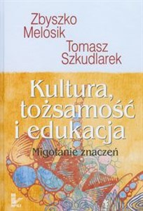 Picture of Kultura tożsamość i edukacja Migotanie znaczeń