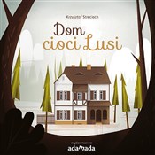 Dom cioci ... - Krzysztof Stręcioch -  books from Poland