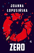 Polska książka : Zero - Joanna Łopusińska