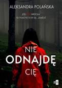 Nie odnajd... - Aleksandra Polańska -  books from Poland