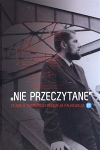 Picture of Nie przeczytane Studia o twórczości A Falkiewicza