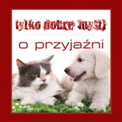 Tylko dobr... - Opracowanie Zbiorowe -  books from Poland