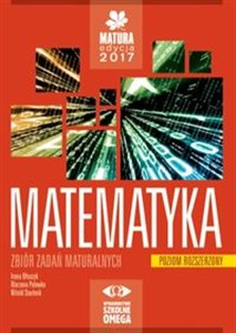 Picture of Matematyka Matura 2017 Zbiór zadań maturalnych Poziom rozszerzony
