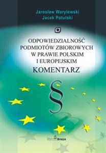 Picture of Odpowiedzialność podmiotów zbiorowych w prawie polskim i europejskim komentarz