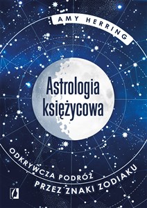 Picture of Astrologia księżycowa Odkrywcza podróż przez znaki zodiaku