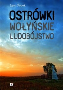 Obrazek Ostrówki Wołyńskie ludobójstwo